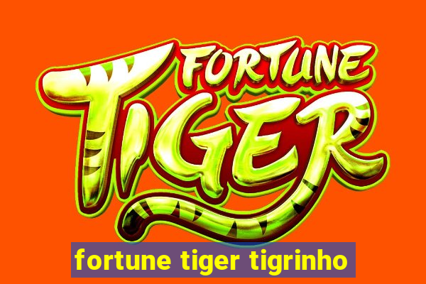 fortune tiger tigrinho